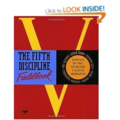 The Fifth Discipline Fieldbook: Strategies and Tools for Building a Learning Organisation