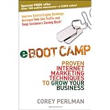 eBoot Camp: Proven Internet Marketing Techniques to Grow Your Business ~ Corey Perlman