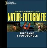 Natur-Fotografie - Bildband und Fotoschule - Richard Du Toit, Gerald Hinde, Richard du Toit