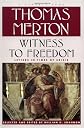 Witness To Freedom: The Letters Of Thomas Merton In Times Of Crises