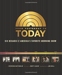 From Yesterday to TODAY: Six Decades of America's Favorite Morning Show