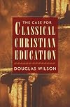 The Case for Classical Christian Education