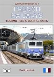 French railways : locomotives & multiple units : the complete guide to all locomotives and multiple units of the railways of France