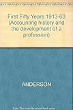 The first fifty years, 1913-1963