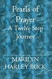 Pearls of Prayer: A Twelve Step Journey