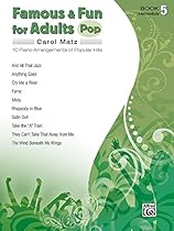 Famous & Fun for Adults -- Pop, Bk 5: 10 Piano Arrangements of Popular Hits Famous & Fun for Adults -- Pop, Bk 5: 10 Piano Arrangements of Popular Hits