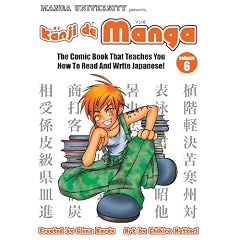 Manga University Presents Kanji De Manga 6: The Comic Book That Teaches You How to Read and Write Japanese!