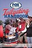 Fox Sports Tailgating Handbook: The Gear, The Food, The Stadiums