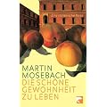 Die sch�ne Gewohnheit zu leben: Eine italienische Reise
