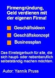 Firmengr&Atilde;&frac14;ndung, Geld verdienen mit der eigenen Firma!