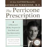 The Perricone Prescription: A Physician's 28-Day Program for Total Body and Face Rejuvenation