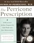 The Perricone Prescription: A Physician's 28-Day Program for Total Body and Face Rejuvenation