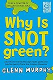 Why is snot green? : and other extremely important questions (and answers) from the Science Museum
