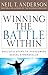 Winning the Battle Within: Realistic Steps to Overcoming Sexual Strongholds