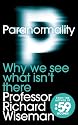 Paranormality: Why we see what isn't there
