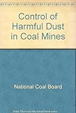 Control of harmful dust in coal mines