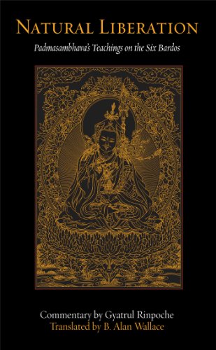 Natural Liberation: Padmasambhava's Teachings on the Six Bardos