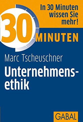 30 Minuten Unternehmensethik (German Edition)