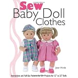 Sew Baby Doll Clothes: Instructions and Full-size Patterns for 30+ Projects for 122lsby Joan Hinds