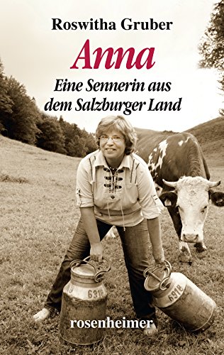Anna - Eine Sennerin aus dem Salzburger Land (Landfrauen) (German Edition)