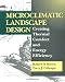 Microclimatic Landscape Design: Creating Thermal Comfort and Energy Efficiency