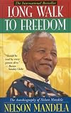 Long Walk to Freedom: The Autobiography of Nelson Mandela