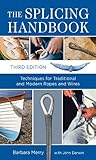 The splicing handbook : techniques for traditional and modern ropes and wires