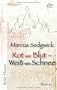 Rot wie Blut - Wei� wie Schnee: Roman