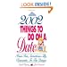 2002 Things To Do On A Date: From Fun, Sometimes Silly, Romantic, to the Unique