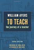 To Teach: The Journey of a Teacher 3rd Edition