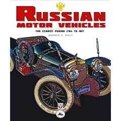 Russian Motor Vehicles: The Czarist Period 1784 to 1917