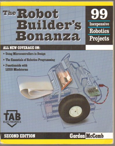 Robot Builder's Bonanza : 99 Inexpensive Robotics Projects, 2nd edition