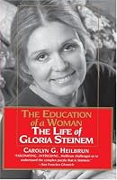 Education of a Woman: The Life of Gloria Steinem