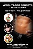 Weight Loss Secrets of The Stars: lose 10 lbs in 7 days...guaranteed!