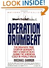 Operation Drumbeat: Germany's U-Boat Attacks Along the American Coast in World War II