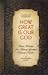 How Great is Our God: Classic Writings from History's Greatest Christian Thinkers in Contemporary English