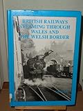 British Railways steaming through Wales and the Welsh border