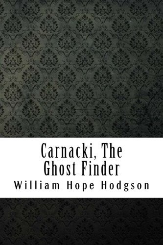 Carnacki, The Ghost Finder