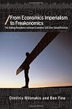 From Economics Imperialism to Freakonomics: The Shifting Boundaries between Economics and other Social Sciences (Economics as Social Theory)