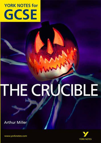 The Crucible: York Notes for GCSE