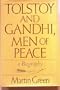 Tolstoy and Gandhi, Men of Peace: A Biography