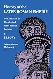 Buy : History of the Later Roman Empire: From the Death of Theodosius I to the Death of Justinian (Volume 1)