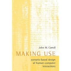 Making Use: Scenario-Based Design of Human-Computer Interactions