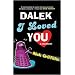 Dalek I Loved You (Gollancz S.F.)