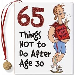 65 Things Not to Do After Age 30 (Charming Petite Series)