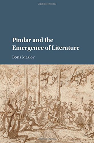 Pindar and the Emergence of Literature by Boris Maslov (2015-10-14)