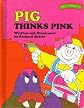 SWEET PICKLES PIG THINKS PINK