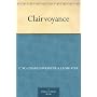 Clairvoyance by C. W. (Charles Webster) Leadbeater