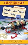 Murder Can Crash Your Party: A Desiree Shapiro Mystery