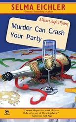 Murder Can Crash Your Party: A Desiree Shapiro Mystery
